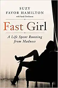  Fast Girl: A Life Spent Running from Madness