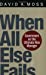 WHEN ALL WELSE FAILS