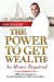 THE POWER TO GET WEALTHE