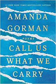  Call Us What We Carry: Poems