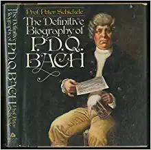 The Definitive Biography of P. D. Q. Bach