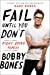 FAIL UNTIL YOU DON'T
