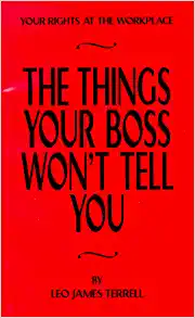 THE THINGS YOUR BOSS WON,T TELL YOU