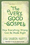 THE VERY GOOD GOSPEL