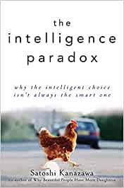 THE INTELLIGENCE PARADOX