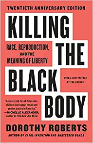 Killing the Black Body: Race, Reproduction, and the Meaning of Liberty