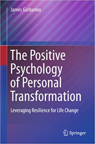 The Positive Psychology of Personal Transformation: Leveraging Resilience for Life Change