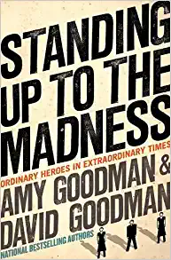 STANDING UP TO THE MADNESS