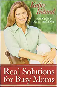 REAL SOLUTIONS FOR BUSY MOMS