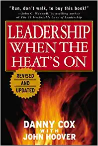LEADERSHIP WHEN THE HEAT'S ON